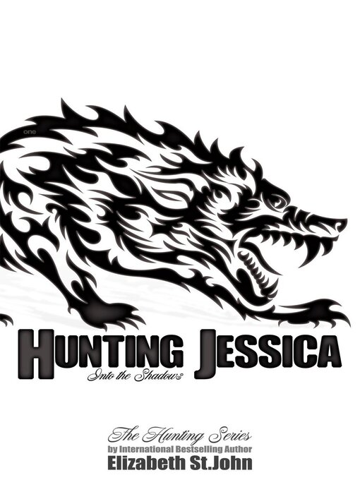 Title details for Hunting Jessica by Elizabeth St.John - Available